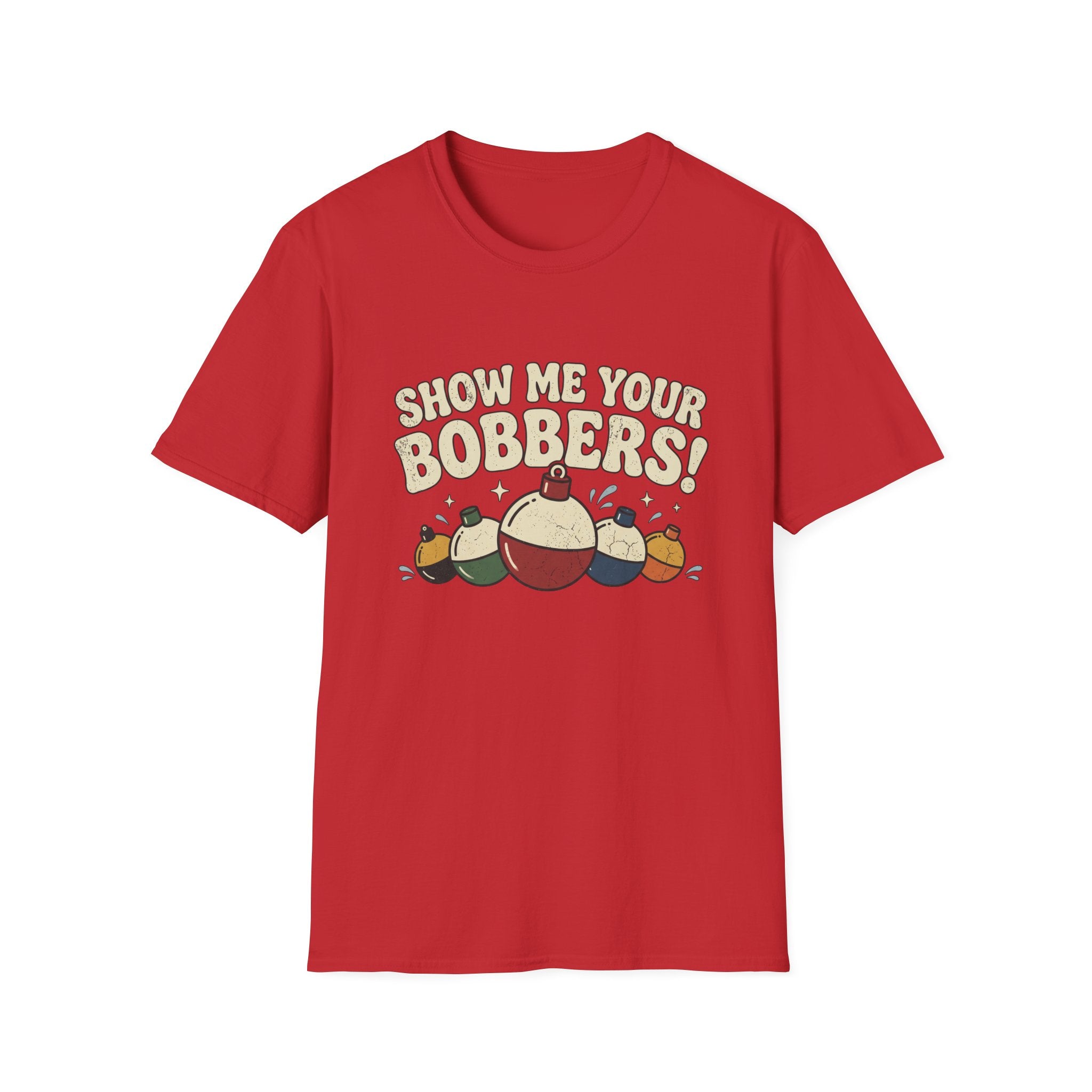 Show Me Your Bobbers T-Shirt | Fishing Float Graphic Tee