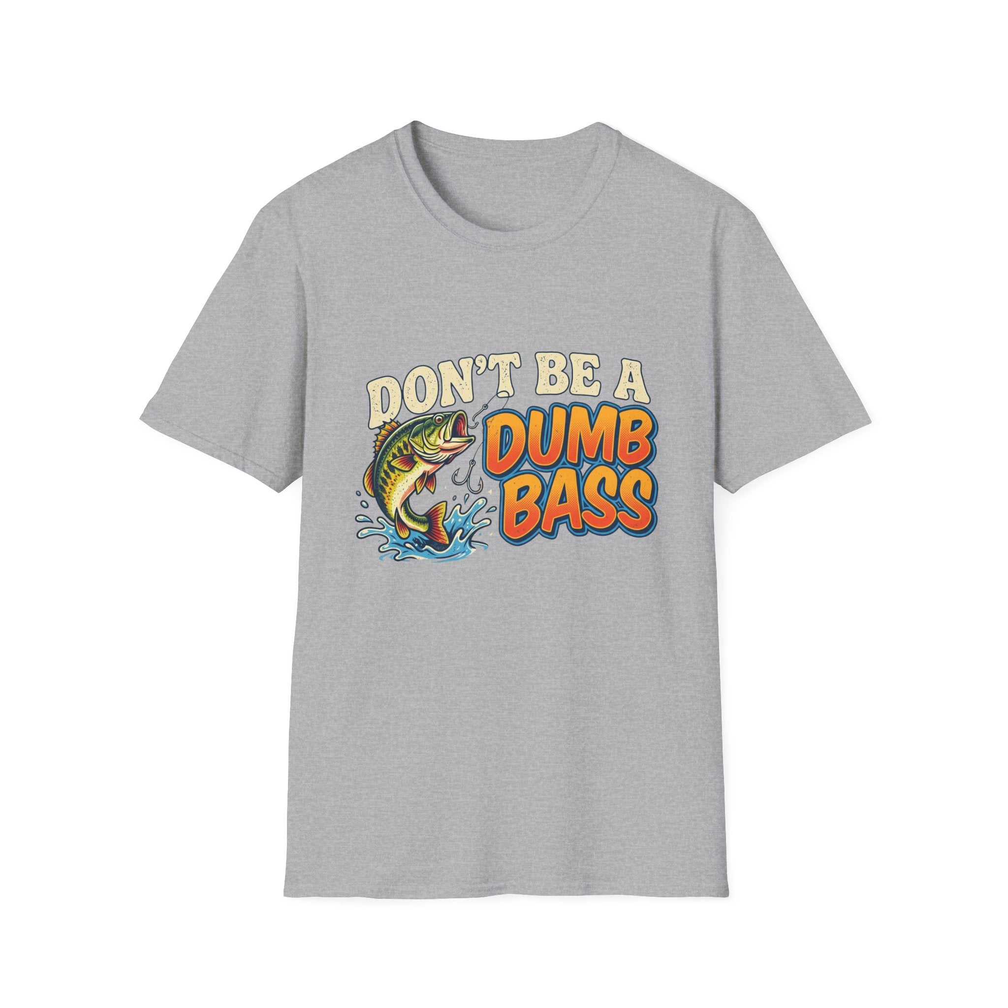 Don't Be A Dumb Bass T-Shirt | Bass Fishing Graphic Tee