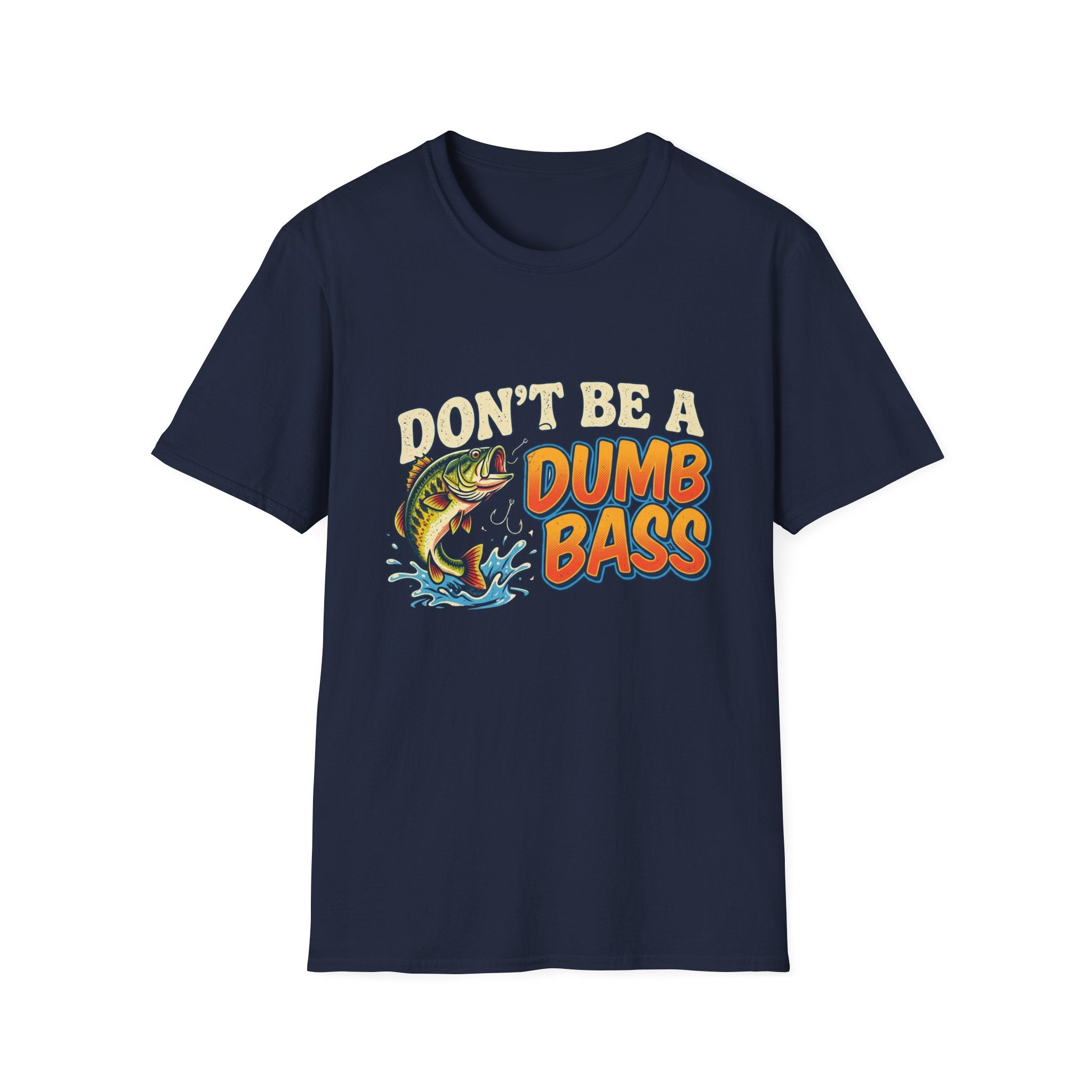 Don't Be A Dumb Bass T-Shirt | Bass Fishing Graphic Tee