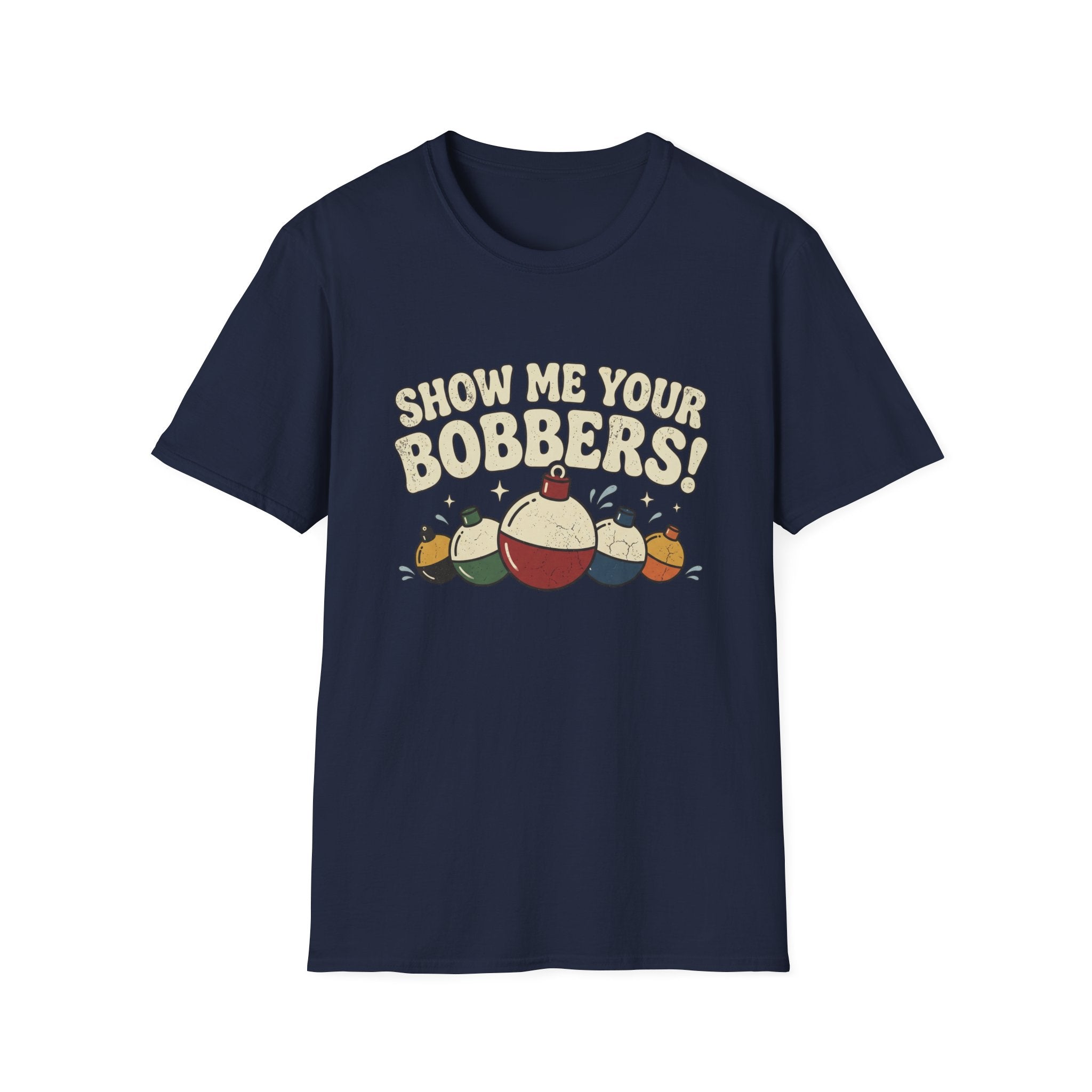 Show Me Your Bobbers T-Shirt | Fishing Float Graphic Tee