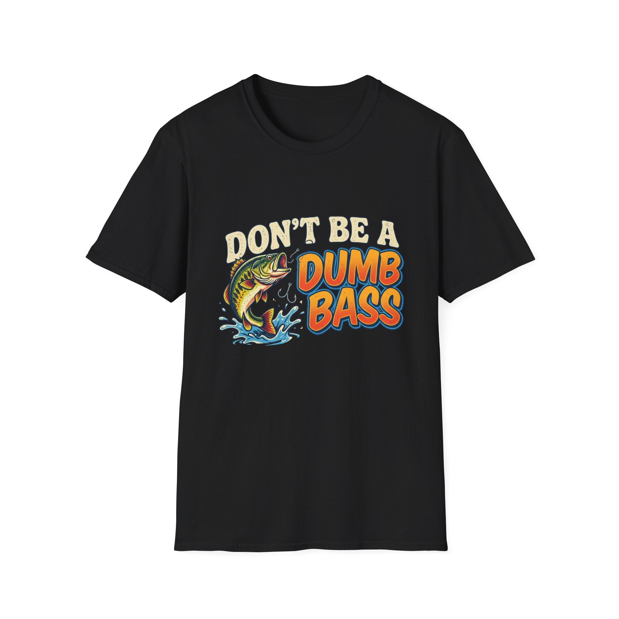 Don't Be A Dumb Bass T-Shirt | Bass Fishing Graphic Tee
