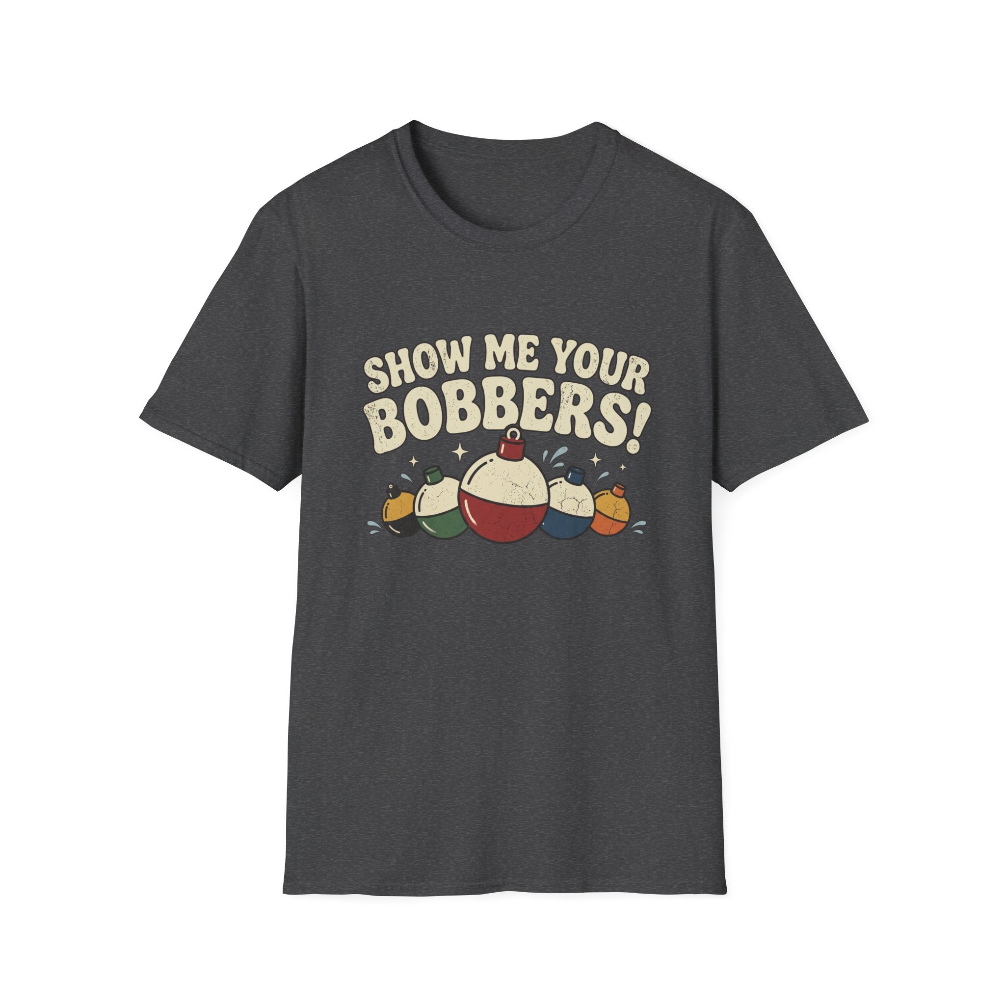 Show Me Your Bobbers T-Shirt | Fishing Float Graphic Tee