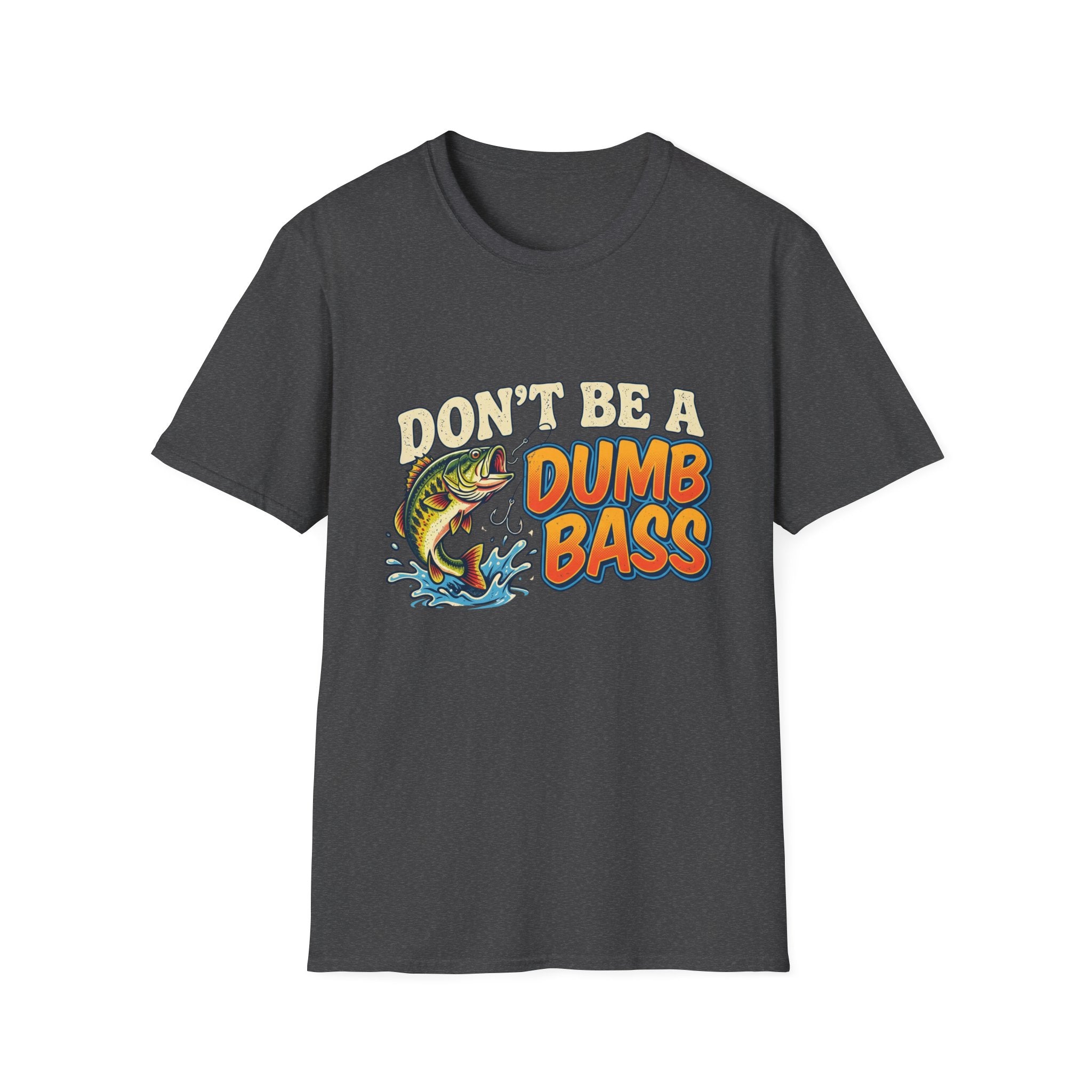 Don't Be A Dumb Bass T-Shirt | Bass Fishing Graphic Tee